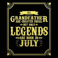 All Grandfather are equal but only legends are born in June, Birthday gifts for women or men, Vintage birthday shirts for wives or husbands, anniversary T-shirts for sisters or brother vector