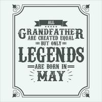 All Grandfather are equal but only legends are born in June, Birthday gifts for women or men, Vintage birthday shirts for wives or husbands, anniversary T-shirts for sisters or brother vector