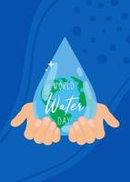 World Water Day Vector Illustration. Illustration with hands and world planet in drop. Perfect for greeting card, poster and banner.