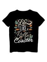 life is like a roller coaster t-shirt design vector