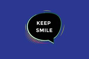 new keep smile  modern, website, click button, level, sign, speech, bubble  banner, vector