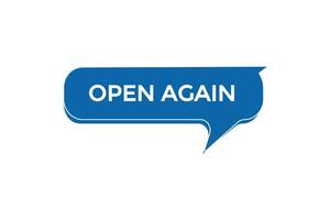 new open again  modern, website, click button, level, sign, speech, bubble  banner, vector