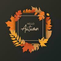 Autumn design with square frame banner Hello Autumn on black background. Featuring vibrant leaves and a border design, colorful and inviting atmosphere for the fall season. Not AI generated. vector