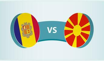 Andorra versus Macedonia, team sports competition concept. vector