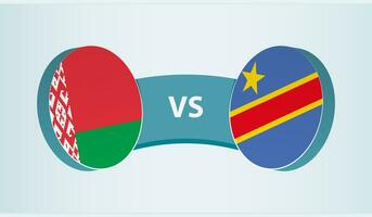 Belarus versus DR Congo, team sports competition concept. vector