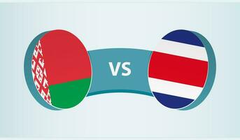 Belarus versus Costa Rica, team sports competition concept. vector