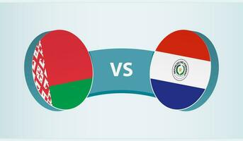 Belarus versus Paraguay, team sports competition concept. vector