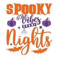 Spooky vibes scary nights happy Halloween vector