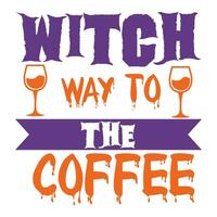 Witch way to the coffee happy Halloween vector