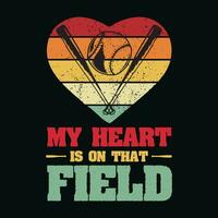 mi corazón es en ese campo béisbol camiseta diseño, mi corazón es en ese campo béisbol t camisa diseño, mi corazón es en ese campo béisbol, béisbol t camisa diseño vector