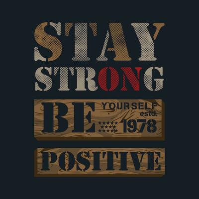 stay strong abstract graphic, typography vector, t shirt design illustration, good for ready print, and other use