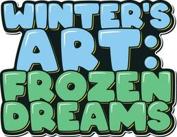 Frozen Dreams Winter Lettering vector