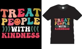 tratar personas con amabilidad, tipografía gráfico camiseta diseño vector