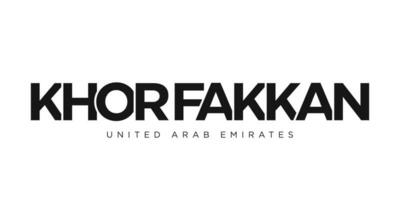 Khor Fakkan in the United Arab Emirates emblem. The design features a geometric style, vector illustration with bold typography in a modern font. The graphic slogan lettering.