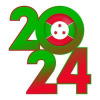 Happy New Year 2024 banner with Burundi flag inside. Vector illustration.