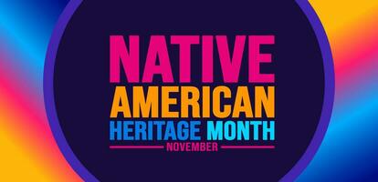 noviembre es nativo americano patrimonio mes antecedentes modelo. americano indio cultura celebrar anual en unido estados utilizar a bandera, cartel, tarjeta, póster diseño modelo con texto inscripción. vector