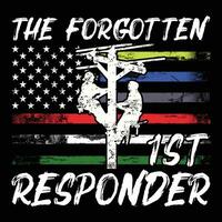 The Forgotten First Responder Gifts Electrical Lineman T-shirt vector