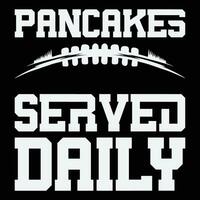 Pancakes Served Daily Football Offensive Lineman T Shirt vector