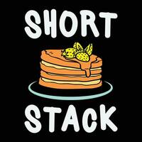 Funny Short Stack Pancake T Shirt vector