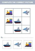 Education game for children complete the correct picture of a cute cartoon battleship jet fighter and locomotive train printable transportation worksheet vector