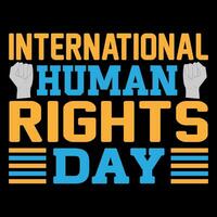 International human rights day. Human rights t-shirt design. vector