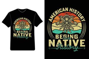 americano historia comienza con nativo historia, nativo americano camisetas, nativo americano orgullo camisas vector