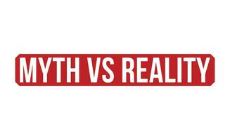 Myth vs Reality Red Rubber Stamp vector design.