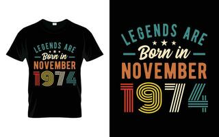 49th Birthday Legends are born in November 1974 Happy Birthday Gift T-Shirt vector