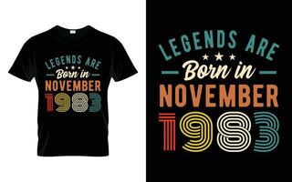 40th Birthday Legends are born in November 1983 Happy Birthday Gift T-Shirt vector