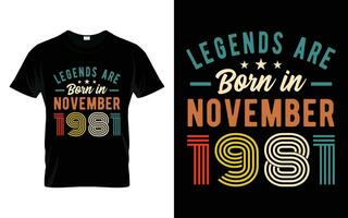 42nd Birthday Legends are born in November 1981 Happy Birthday Gift T-Shirt vector