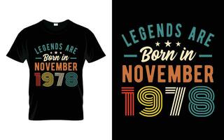 45 cumpleaños leyendas son nacido en noviembre 1978 contento cumpleaños regalo camiseta vector