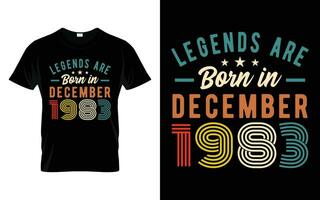 40th Birthday Legends are born in December 1983 Happy Birthday Gift T-Shirt vector