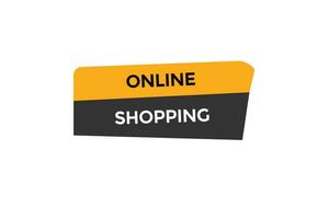 new online shopping modern, website, click button, level, sign, speech, bubble  banner, vector