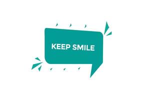 new keep smile  modern, website, click button, level, sign, speech, bubble  banner, vector