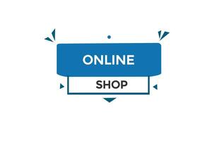 new online shop modern, website, click button, level, sign, speech, bubble  banner, vector