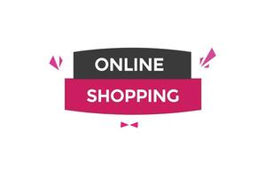 new online shopping modern, website, click button, level, sign, speech, bubble  banner, vector