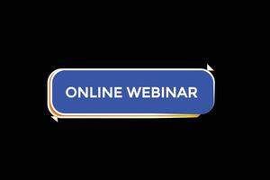 new online webinar modern, website, click button, level, sign, speech, bubble  banner, vector