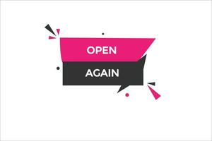 new open again  modern, website, click button, level, sign, speech, bubble  banner, vector