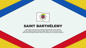 Saint Barthelemy Flag Abstract Background Design Template. Saint Barthelemy Independence Day Banner Cartoon Vector Illustration. Saint Barthelemy Template