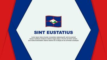 Sint Eustatius Flag Abstract Background Design Template. Sint Eustatius Independence Day Banner Cartoon Vector Illustration. Sint Eustatius Background