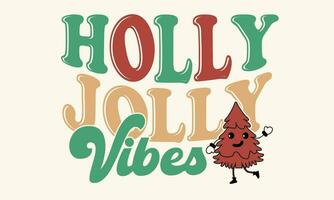 Holly Jolly Vibes Retro T-Shirt Design vector