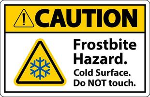 Caution Sign Frostbite Hazard, Do not Touch Cold Surface vector