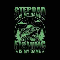 paso papá es mi nombre pescar es mi juego - Clásico pescar camiseta diseño. Padrastro padrastro gracioso camiseta. vector