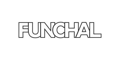 Funchal in the Portugal emblem. The design features a geometric style, vector illustration with bold typography in a modern font. The graphic slogan lettering.