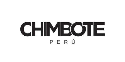Chimbote in the Peru emblem. The design features a geometric style, vector illustration with bold typography in a modern font. The graphic slogan lettering.