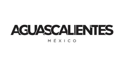 Aguascalientes in the Mexico emblem. The design features a geometric style, vector illustration with bold typography in a modern font. The graphic slogan lettering.