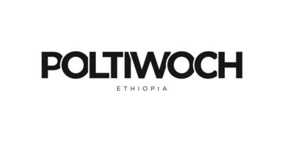 Poltiwoch in the Ethiopia emblem. The design features a geometric style, vector illustration with bold typography in a modern font. The graphic slogan lettering.