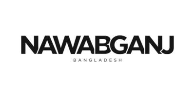 Nawabganj in the Bangladesh emblem. The design features a geometric style, vector illustration with bold typography in a modern font. The graphic slogan lettering.