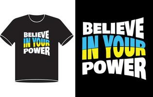 Believe in your power typography t-Shirt designs, motivational t-shirt design Pro Vector