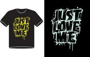 Just love me typography design vector Pro Vector.